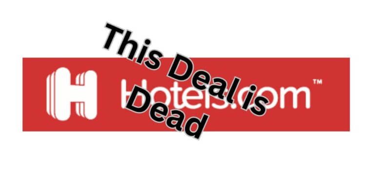 Hotels.com deal is dead