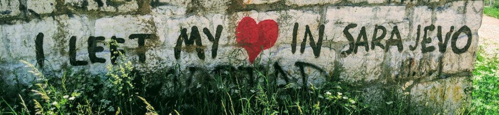 Graffiti of "I left my heart in Sarajevo" at the White Castle.