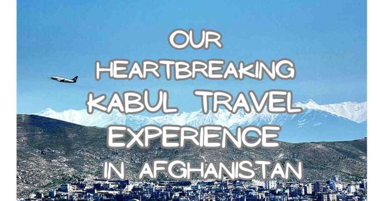 Kabul travel experience