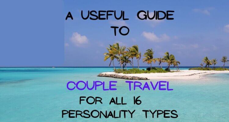 guide to couple travel guide, MBTI personality types,