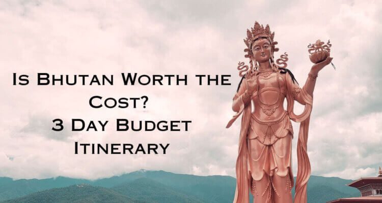 3 Day budget itinerary Bhutan