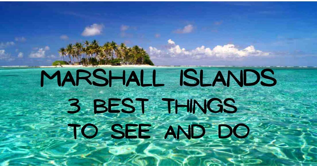 Marshall Islands - 3 Best Things to See and Do - DANCING PANDAS