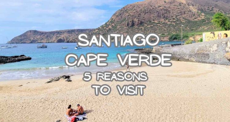 Visit Santiago Cape Verde