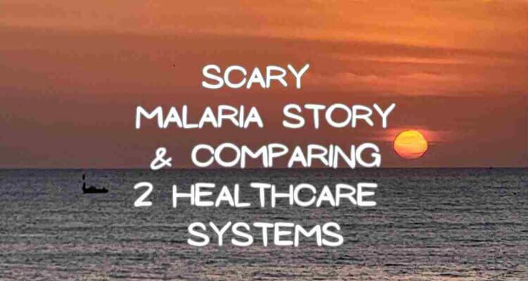 malaria travel, travel story, Africa travel, compare healthcare systems