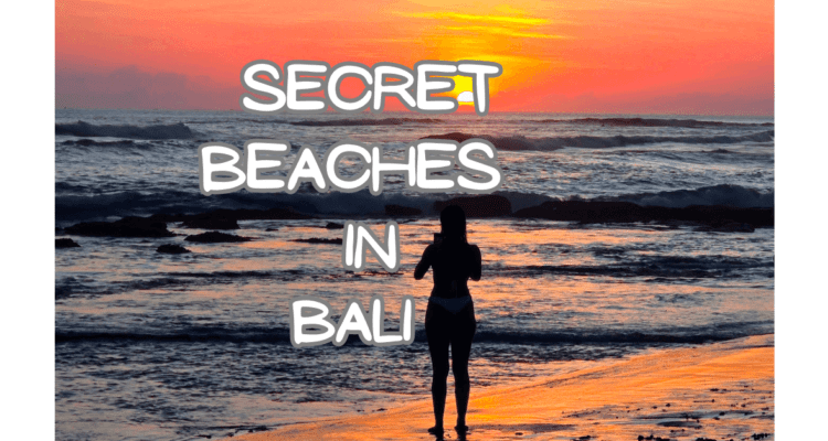 secret beaches in Bali